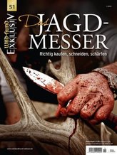 WILD UND HUND Exklusiv Nr. 51: Das Jagdmesser inkl. DVD, m. 1 DVD