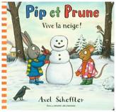 Pip et Prune, vive la neige !