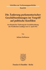 Die Änderung parlamentarischer Geschäftsordnungen im Vorgriff auf politische Konflikte.