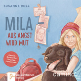 Mila - Aus Angst wird Mut, 1 Audio-CD