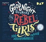 Good Night Stories for Rebel Girls - 100 außergewöhnliche Frauen, 3 Audio-CDs