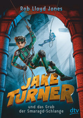 Jake Turner und das Grab der Smaragdschlange