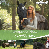 Entspannt reiten mit Ostwind, 1 Audio-CD