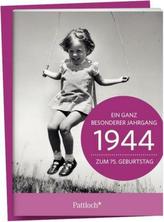 1944 - Ein ganz besonderer Jahrgang Zum 75. Geburtstag