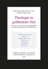 Theologie in gefährdeter Zeit