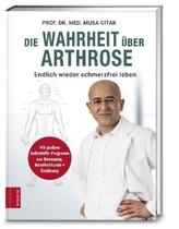 Die Wahrheit über Arthrose