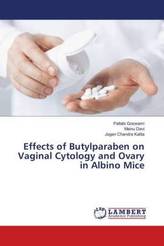 Effects of Butylparaben on Vaginal Cytology and Ovary in Albino Mice
