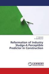 Reformation of Industry Sludge-A Perceptible Predictor in Construction