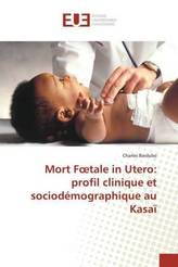Mort Foetale in Utero: profil clinique et sociodémographique au Kasaï
