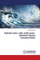 Hybrid solar cells with laser-ablated titania nanoparticles
