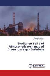 Studies on Soil and Atmospheric exchange of Greenhouse gas Emissions