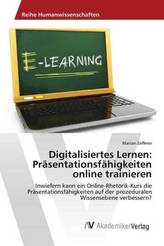 Digitalisiertes Lernen: Präsentationsfähigkeiten online trainieren