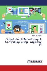 Smart Health Monitoring & Controlling using Raspberry Pi