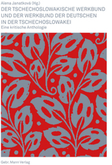 Der Tschechoslowakische Werkbund und der Werkbund der Deutschen in der Tschechoslowakei
