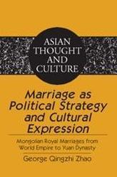Marriage as Political Strategy and Cultural Expression