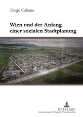 Wien und der Anfang einer sozialen Stadtplanung