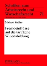 Fremdeinflüsse auf die tarifliche Willensbildung