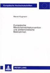 Europäische Menschenrechtskonvention und antiterroristische Maßnahmen