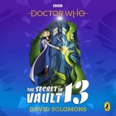 The Secret in Vault 13: A Doctor Who Story, Audio-CD