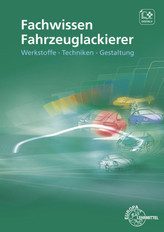 Fachwissen Fahrzeuglackierer, m. CD-ROM