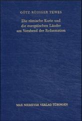 Die römische Kurie und die europäischen Länder am Vorabend der Reformation