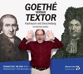 Frankfurt im Ohr 07: Goethé vs. Textor, 1 Audio-CD