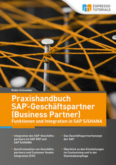 Praxishandbuch SAP-Geschäftspartner (Business Partner) - Funktionen und Integration in SAP S/4HAN