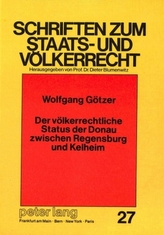 Der völkerrechtliche Status der Donau zwischen Regensburg und Kelheim