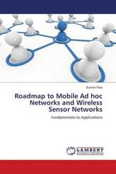 Roadmap to Mobile Ad hoc Networks and Wireless Sensor Networks