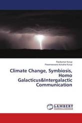 Climate Change, Symbiosis, Homo Galacticus&Intergalactic Communication