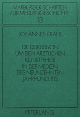 Die Diskussion um den ärztlichen Kunstfehler in der Medizin des neunzehnten Jahrhunderts