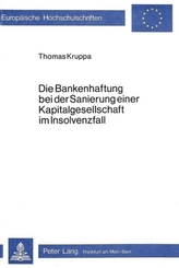 Die Bankenhaftung bei der Sanierung einer Kapitalgesellschaft im Insolvenzfall