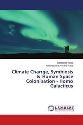 Climate Change, Symbiosis & Human Space Colonisation - Homo Galacticus
