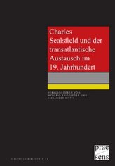 Charles Sealsfield und der transatlantische Austausch im 19. Jahrhundert