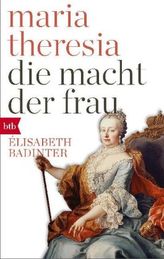 Maria Theresia. Die Macht der Frau