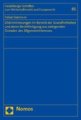 Diskriminierungen im Bereich der Grundfreiheiten und deren Rechtfertigung aus zwingenden Gründen des Allgemeininteresses