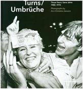 Umbrüche / Turns