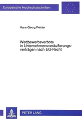 Wettbewerbsverbote in Unternehmensveräußerungsverträgen nach EG-Recht