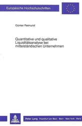 Quantitative und qualitative Liquiditätsanalyse bei mittelständischen Unternehmen