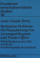 Rechtliche Probleme der Finanzierung von Leveraged Buyouts und Tender Offers durch Banken in den USA und in der Bundesrepubl