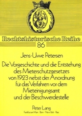 Die Vorgeschichte und die Entstehung des Mieterschutzgesetzes von 1923 nebst der Anordnung für das Verfahren vor dem Mieteinigun