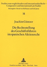 Die Rechtsstellung des Geschäftsführers im spanischen Aktienrecht