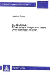 Die Qualität der Rücktrittsbemühungen des Täters beim beendeten Versuch