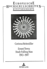 Ernest Trova: Study Falling Man 1963 - 1987