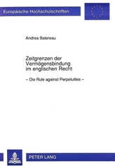 Zeitgrenzen der Vermögensbindung im englischen Recht