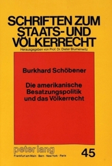 Die amerikanische Besatzungspolitik und das Völkerrecht
