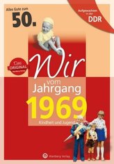 Wir vom Jahrgang 1969 - Aufgewachsen in der DDR