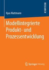 Modellintegrierte Produkt- und Prozessentwicklung