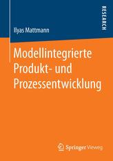 Modellintegrierte Produkt- und Prozessentwicklung