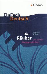 Die Räuber: Ein Schauspiel und andere Räubergeschichten. EinFach Deutsch Textausgaben